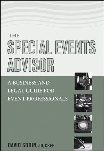 Паперова книга «The Special Events Advisor: A Business and Legal Guide for Event Professionals», автор Девід Сорін - фото №1