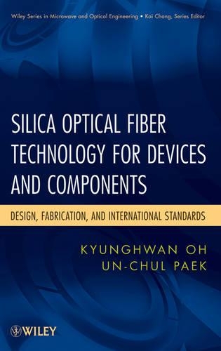Бумажная книга «Silica Optical Fiber Technology for Devices and Components: Design, Fabrication, and International Standards», авторов Кюнгван О, Ун-Чул Пэк - фото №1