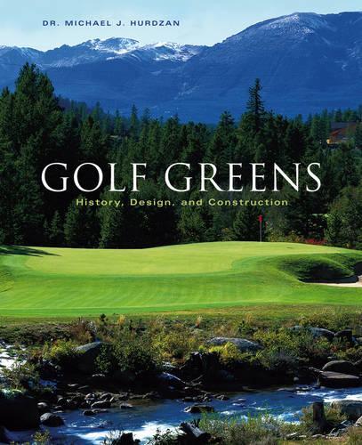 Паперова книга «Golf Greens: History, Design, and Construction», автор Майкл Дж. Хурдзан - фото №1