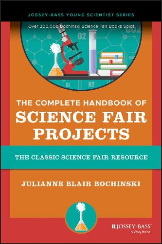 Бумажная книга «The Complete Handbook of Science Fair Projects», автор Джулианна Блэр Бочински - фото №1