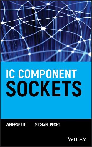 Паперова книга «IC Component Sockets», авторів Майкл Пехт, Вейфенг Лю - фото №1