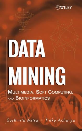 [object Object] «Data Mining: Multimedia, Soft Computing, and Bioinformatics», авторів Сушміта Мітра, Тінку Ачарья - фото №1