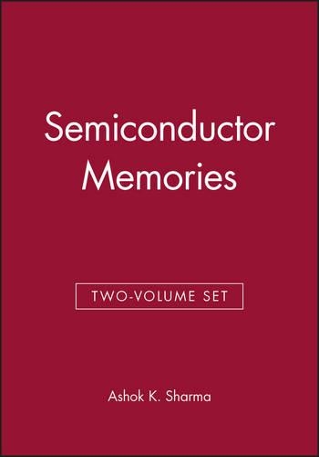 [object Object] «Semiconductor Memories, 2 Volume Set», автор Ашок К. Шарма - фото №1