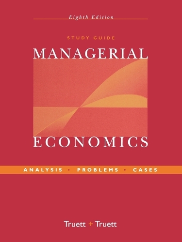 Бумажная книга «Study Guide to accompany Managerial Economics: Analysis, Problems, Cases», авторов Дейл Б. Труэтт, Лила Дж. Труэтт - фото №1
