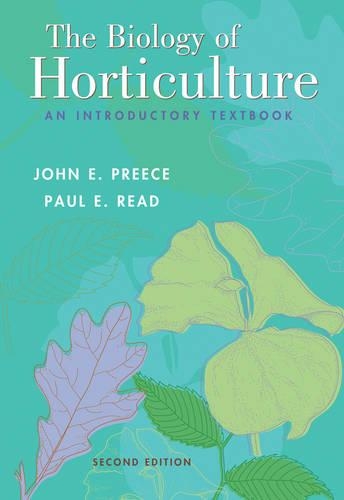 Паперова книга «The Biology of Horticulture: An Introductory Textbook», авторів Джон Е. Пріс, Пол Е. Рід - фото №1