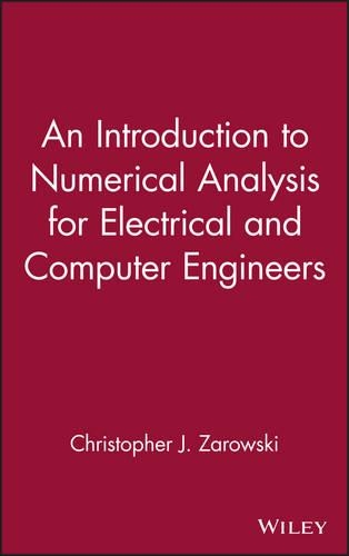 [object Object] «An Introduction to Numerical Analysis for Electrical and Computer Engineers», автор Крістофер Дж. Заровскі - фото №1