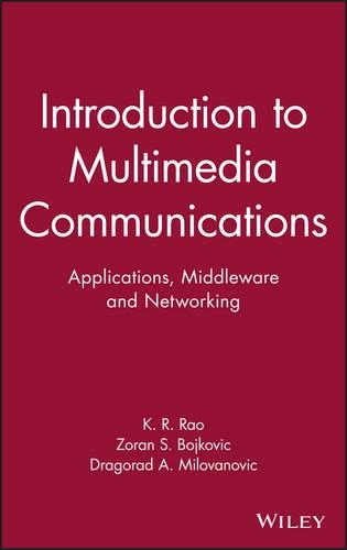 Бумажная книга «Introduction to Multimedia Communications: Applications, Middleware, Networking», авторов Драгорад Милованович, Камисетти Рао, Зоран Бойкович - фото №1