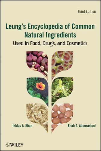 Бумажная книга «Leung's Encyclopedia of Common Natural Ingredients: Used in Food, Drugs and Cosmetics», авторов Эхаб А. Абурашид, Ихлас А. Хан - фото №1