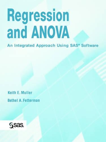 [object Object] «Regression and ANOVA: An Integrated Approach Using SAS Software», авторів Бетель А. Феттерман, Кіт Е. Мюллер - фото №1