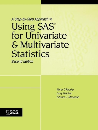 [object Object] «A Step-by-Step Approach to Using SAS for Univariate and Multivariate Statistics», авторов Эдвард Дж. Степански, Ларри Хэтчер, Норм О'Рурк - фото №1