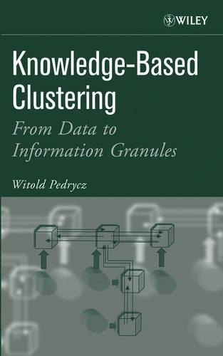 Бумажная книга «Knowledge-Based Clustering: From Data to Information Granules», автор Витольд Педрыч - фото №1