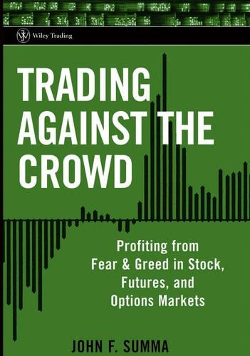 [object Object] «Trading Against the Crowd: Profiting from Fear and Greed in Stock, Futures and Options Markets», автор Джон Ф. Сумма - фото №1