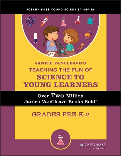 Бумажная книга «Janice VanCleave's Teaching the Fun of Science to Young Learners: Grades Pre-K through 2», автор Дженис Ванклив - фото №1