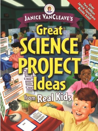 Бумажная книга «Janice VanCleave's Great Science Project Ideas from Real Kids», автор Дженис Ванклив - фото №1