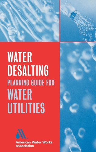 Бумажная книга «Water Desalting Planning Guide for Water Utilities», автор Американская ассоциация водопроводных сооружений - фото №1