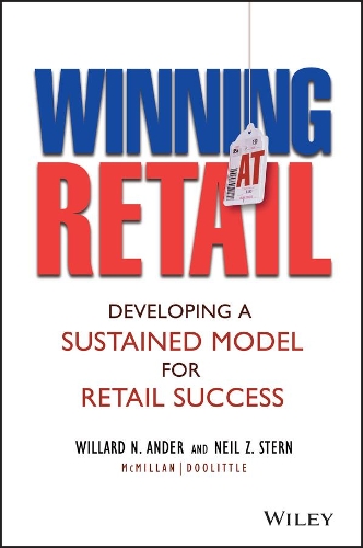 Бумажная книга «Winning At Retail: Developing a Sustained Model for Retail Success», авторов Нил З. Стерн, Уиллард Н. Андер - фото №1
