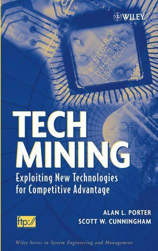 Паперова книга «Tech Mining: Exploiting New Technologies for Competitive Advantage», авторів Алан Л. Портер, Скотт В. Каннінгем - фото №1
