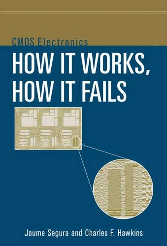 Паперова книга «CMOS Electronics: How It Works, How It Fails», авторів Чарльз Ф. Гокінс, Жауме Сегура - фото №1