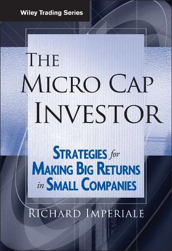 Бумажная книга «The Micro Cap Investor: Strategies for Making Big Returns in Small Companies», автор Ричард Империал - фото №1