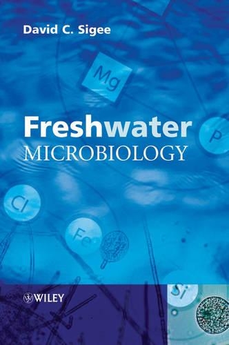 Паперова книга «Freshwater Microbiology: Biodiversity and Dynamic Interactions of Microorganisms in the Aquatic Environment», автор Девід К. Сігі - фото №1