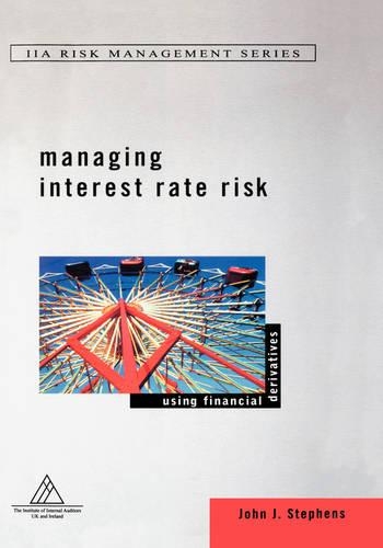 Паперова книга «Managing Interest Rate Risk: Using Financial Derivatives», автор Джон Дж. Стівенс - фото №1