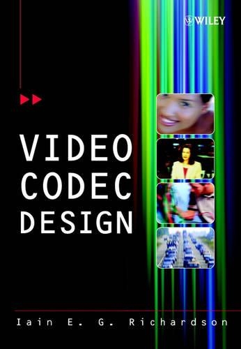 Паперова книга «Video Codec Design: Developing Image and Video Compression Systems», автор Ієн Е. Річардсон - фото №1