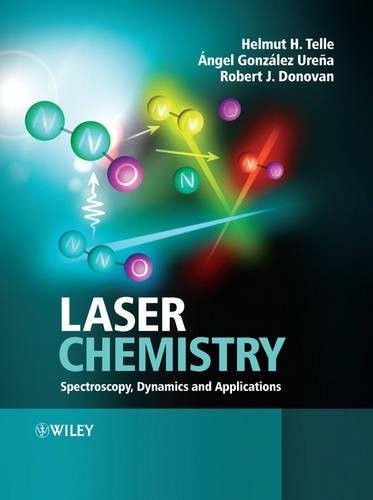 Бумажная книга «Laser Chemistry: Spectroscopy, Dynamics and Applications», авторов Анхель Гонсалес Уренья, Гельмут Х. Телле, Роберт Дж. Донован - фото №1