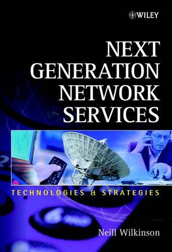 [object Object] «Next Generation Network Services: Technologies and Strategies», автор Нілл Вілкінсон - фото №1