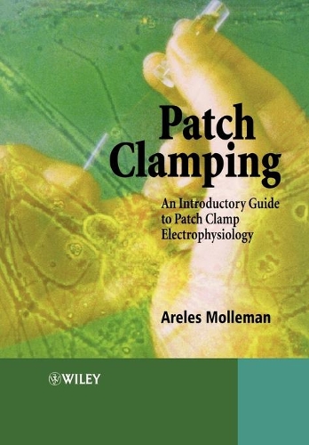Паперова книга «Patch Clamping: An Introductory Guide to Patch Clamp Electrophysiology», автор Арелес Моллеман - фото №1