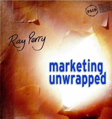 Паперова книга «Marketing Unwrapped», автор Рей Перрі - фото №1