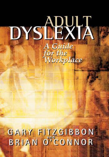 Паперова книга «Adult Dyslexia: A Guide for the Workplace», авторів Брайан О'Коннор, Гарі Фіцгіббон - фото №1