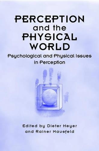 Бумажная книга «Perception and the Physical World: Psychological and Philosophical Issues in Perception», авторов Дитер Хайер, Райнер Маусфельд - фото №1
