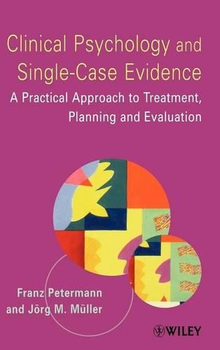 Бумажная книга «Clinical Psychology and Single-Case Evidence: A Practical Approach to Treatment Planning and Evaluation», авторов Франц Петерманн, Йорг М. Мюллер - фото №1