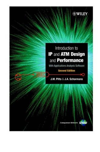 Бумажная книга «Introduction to IP and ATM Design and Performance: With Applications Analysis Software», авторов Дж. A. Шорманс, Дж. М. Питтс - фото №1