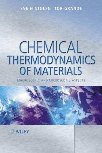 Бумажная книга «Chemical Thermodynamics of Materials: Macroscopic and Microscopic Aspects», авторов Свейн Столен, Тор Гранде - фото №1