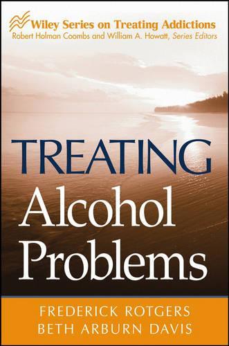 Бумажная книга «Treating Alcohol Problems», авторов Бет Арберн Дэвис, Фредерик Ротгерс - фото №1