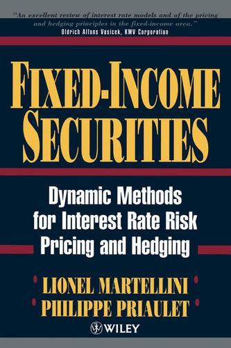 Паперова книга «Fixed-Income Securities: Dynamic Methods for Interest Rate Risk Pricing and Hedging», авторів Ліонель Мартелліні, Філіп Пріоле - фото №1