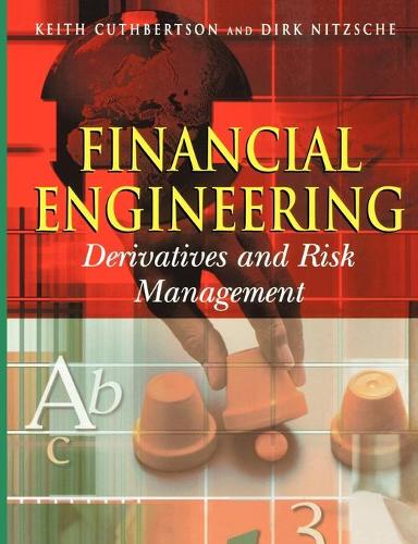 Бумажная книга «Financial Engineering: Derivatives and Risk Management», авторов Дирк Ницше, Кит Катбертсон - фото №1