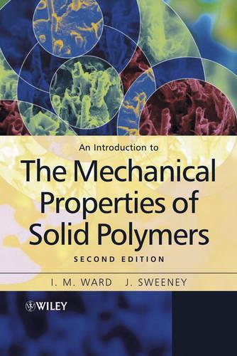 Паперова книга «An Introduction to the Mechanical Properties of Solid Polymers», авторів I. М. Уорд, Дж. Суїні - фото №1