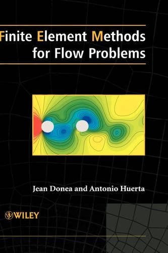 Бумажная книга «Finite Element Methods for Flow Problems», авторов Антонио Уэрта, Жан Донеа - фото №1