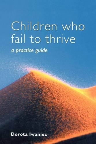 Паперова книга «Children who Fail to Thrive: A Practice Guide», автор Дорота Іванец - фото №1