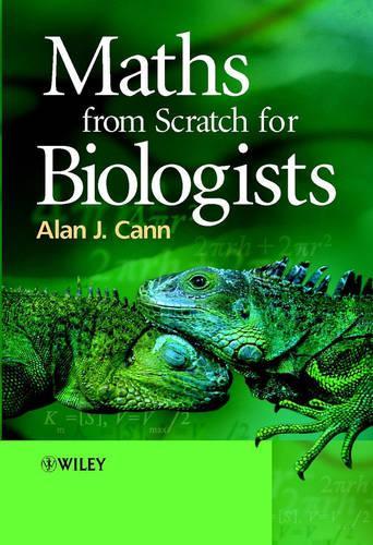 Бумажная книга «Maths from Scratch for Biologists», автор Алан Дж. Канн - фото №1