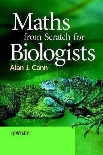 Бумажная книга «Maths from Scratch for Biologists», автор Алан Дж. Канн - фото №1