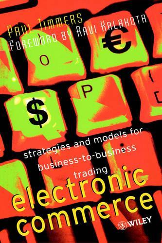 Паперова книга «Electronic Commerce: Strategies and Models for Business-to-Business Trading», автор Пол Тіммерс - фото №1