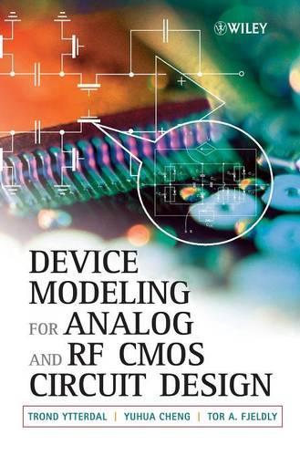 Паперова книга «Device Modeling for Analog and RF CMOS Circuit Design», авторів Тор А. Ф'єльдлі, Тронд Іттердал, Юхуа Ченг - фото №1