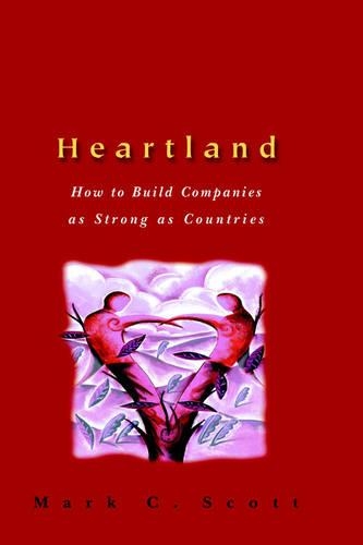 Бумажная книга «Heartland: How to Build Companies as Strong as Countries», автор Марк К. Скотт - фото №1