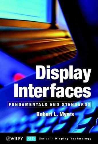 [object Object] «Display Interfaces: Fundamentals and Standards», автор Роберт Л. Майерс - фото №1