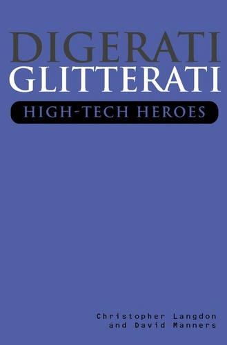 Бумажная книга «Digerati Glitterati: High-Tech Heroes», авторов Кристофер Лэнгдон, Дэвид Мэннерс - фото №1