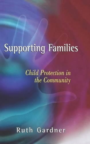 Паперова книга «Supporting Families: Child Protection in the Community», автор Рут Гарднер - фото №1