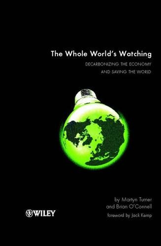 Бумажная книга «The Whole World's Watching: Decarbonizing the Economy and Saving the World», авторов Брайан О'Коннелл, Мартин Тернер - фото №1